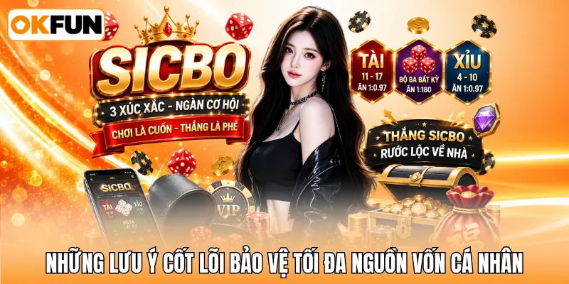 Những lưu ý cốt lõi bảo vệ tối đa nguồn vốn cá nhân